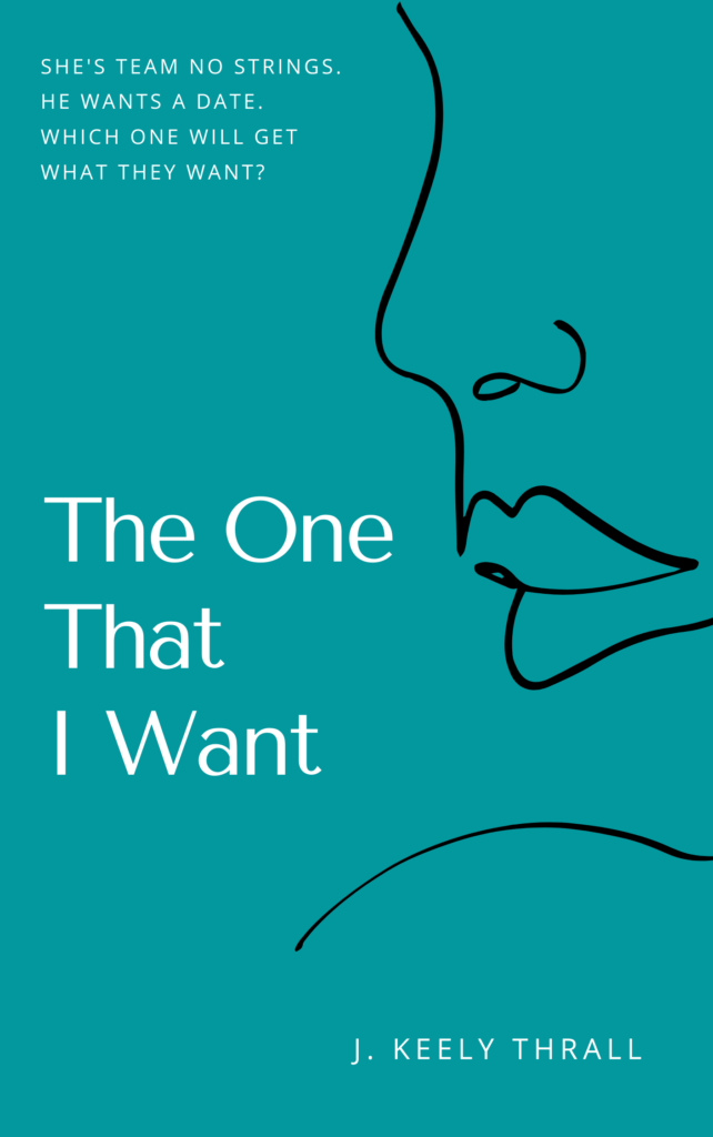 The One that I Want by J. Keely Thrall