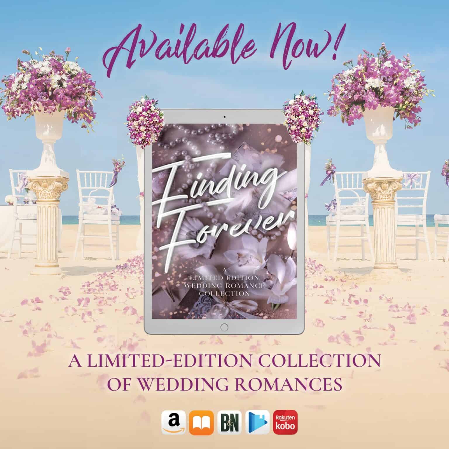 Beach wedding scene with floral arrangements, white chairs, and a tablet displaying "Finding Forever" romance collection. Available online from multiple retailers.
