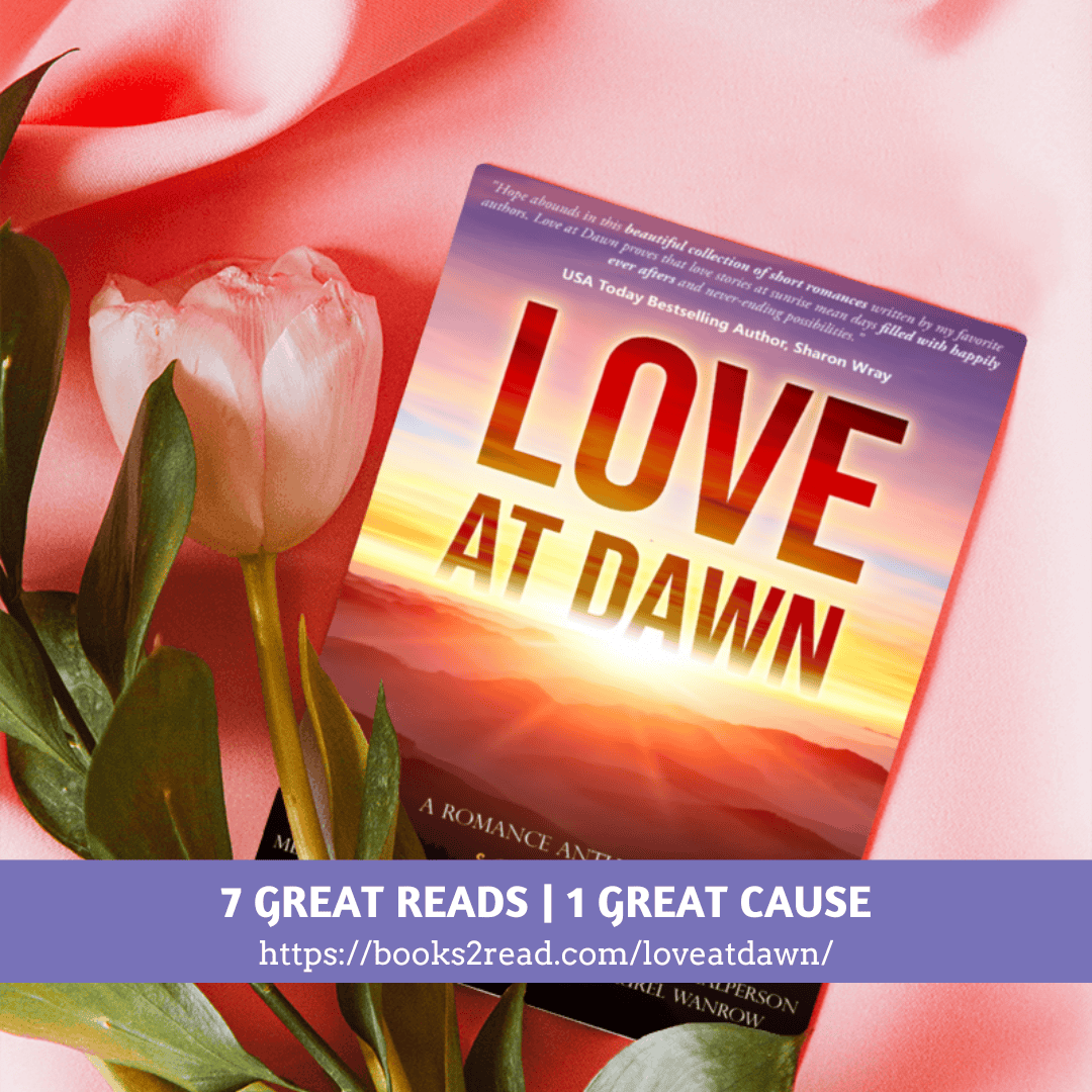 A book titled "Love at Dawn" lies on pink fabric beside a tulip, promoting "7 Great Reads | 1 Great Cause" with a link for more information.