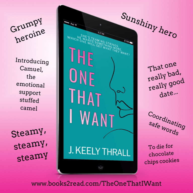 E-book cover featuring "The One That I Want" by J. Keely Thrall, with playful, romantic phrases against a pink background highlighting key themes.