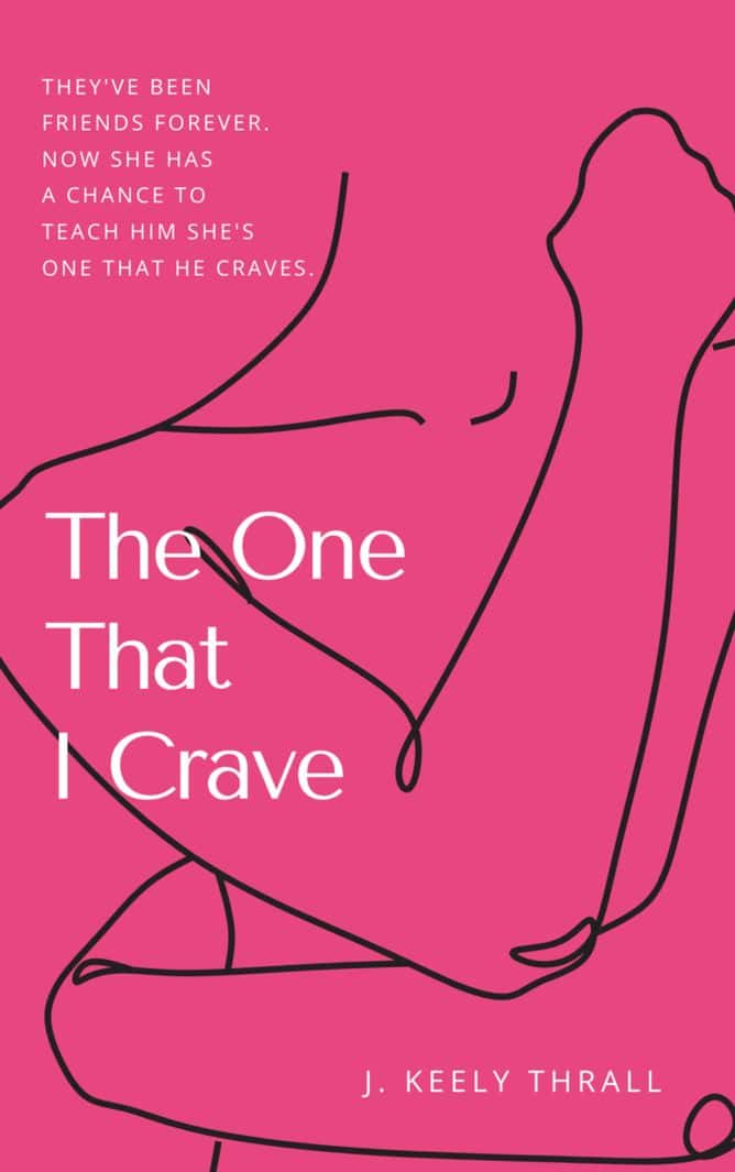 Book cover image of "The One That I Crave" by J. Keely Thrall, featuring a minimalist line drawing of a couple embracing on a pink background.